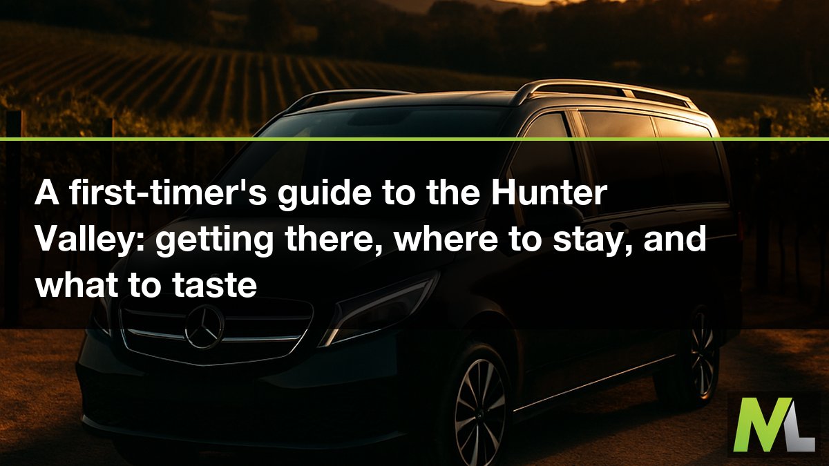 A first-timer’s guide to the Hunter Valley: getting there, where to stay, and what to taste