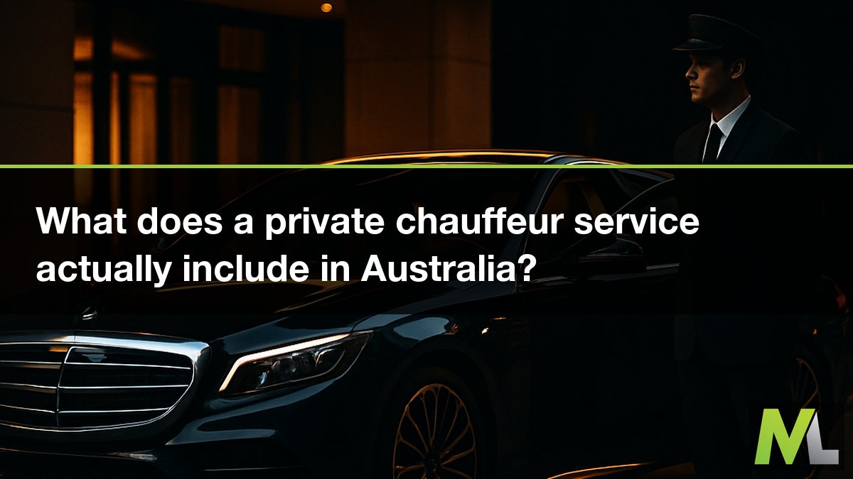 What does a private chauffeur service actually include in Australia?