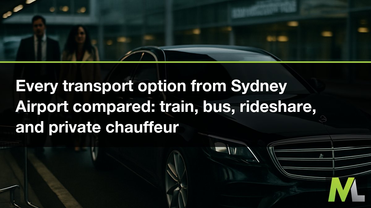 Every transport option from Sydney Airport compared: train, bus, rideshare, and private chauffeur