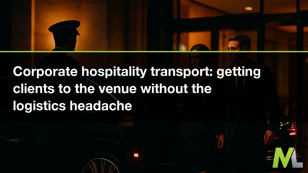 Corporate hospitality transport: getting clients to the venue without the logistics headache
