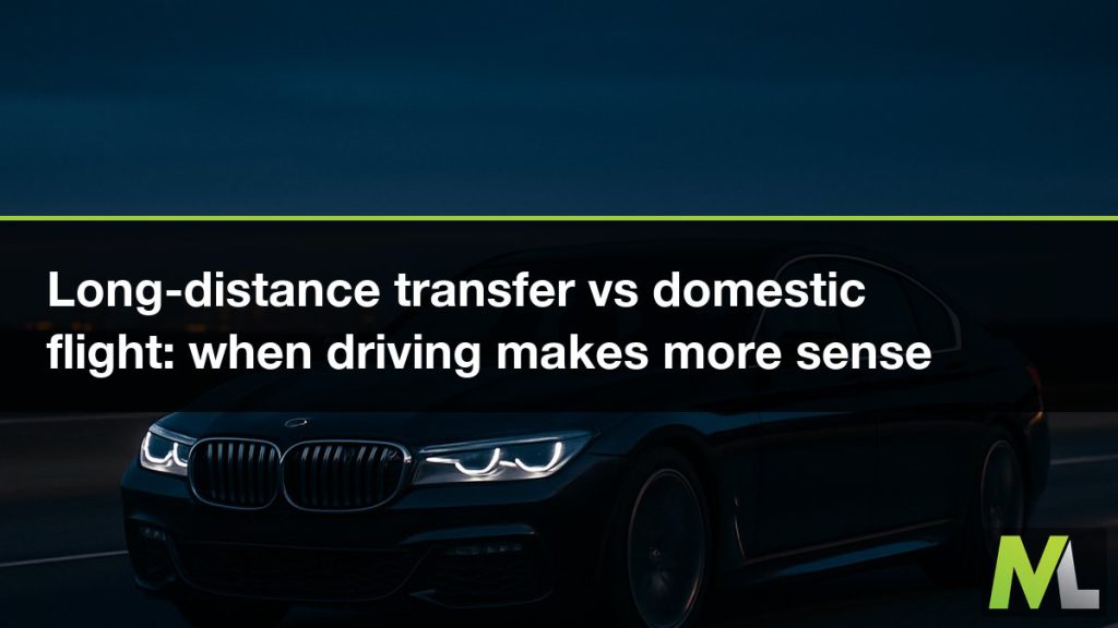 Long-distance transfer vs domestic flight - when driving makes more sense | Marquee Limousines