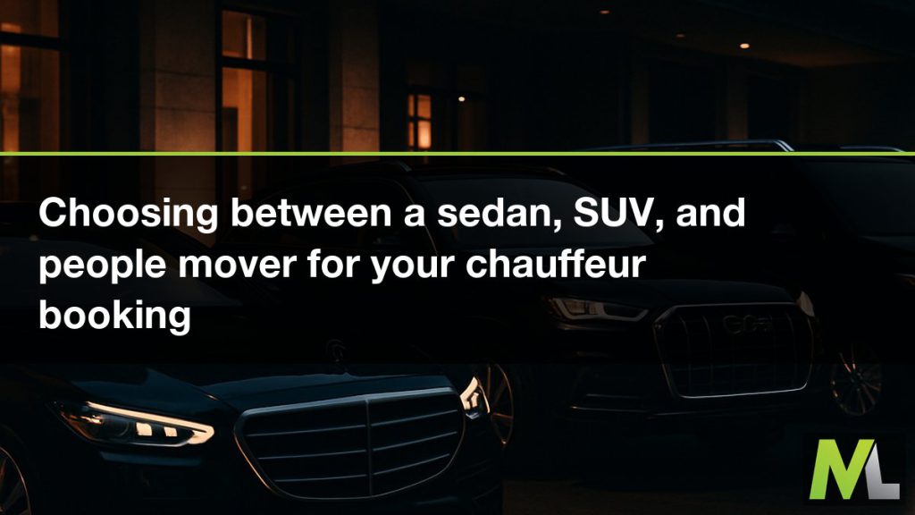 Choosing between a sedan, SUV, and people mover for your chauffeur booking | Marquee Limousines