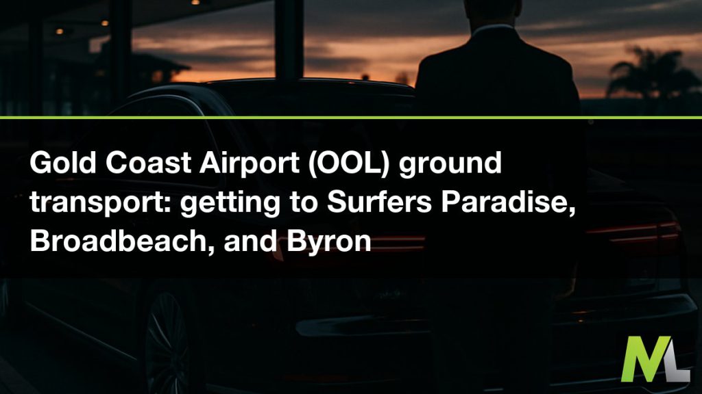 Gold Coast Airport (OOL) ground transport - getting to Surfers Paradise, Broadbeach, and Byron | Marquee Limousines