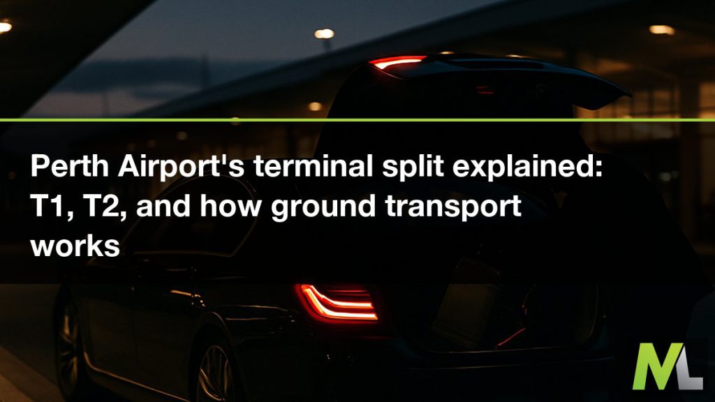 Perth Airport's terminal split explained - T1, T2, and how ground transport works | Marquee Limousines